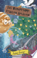Das wundersame Fr&auml;ulein Gelblich